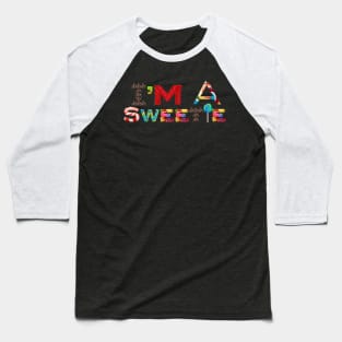 I'm a Sweetie Baseball T-Shirt